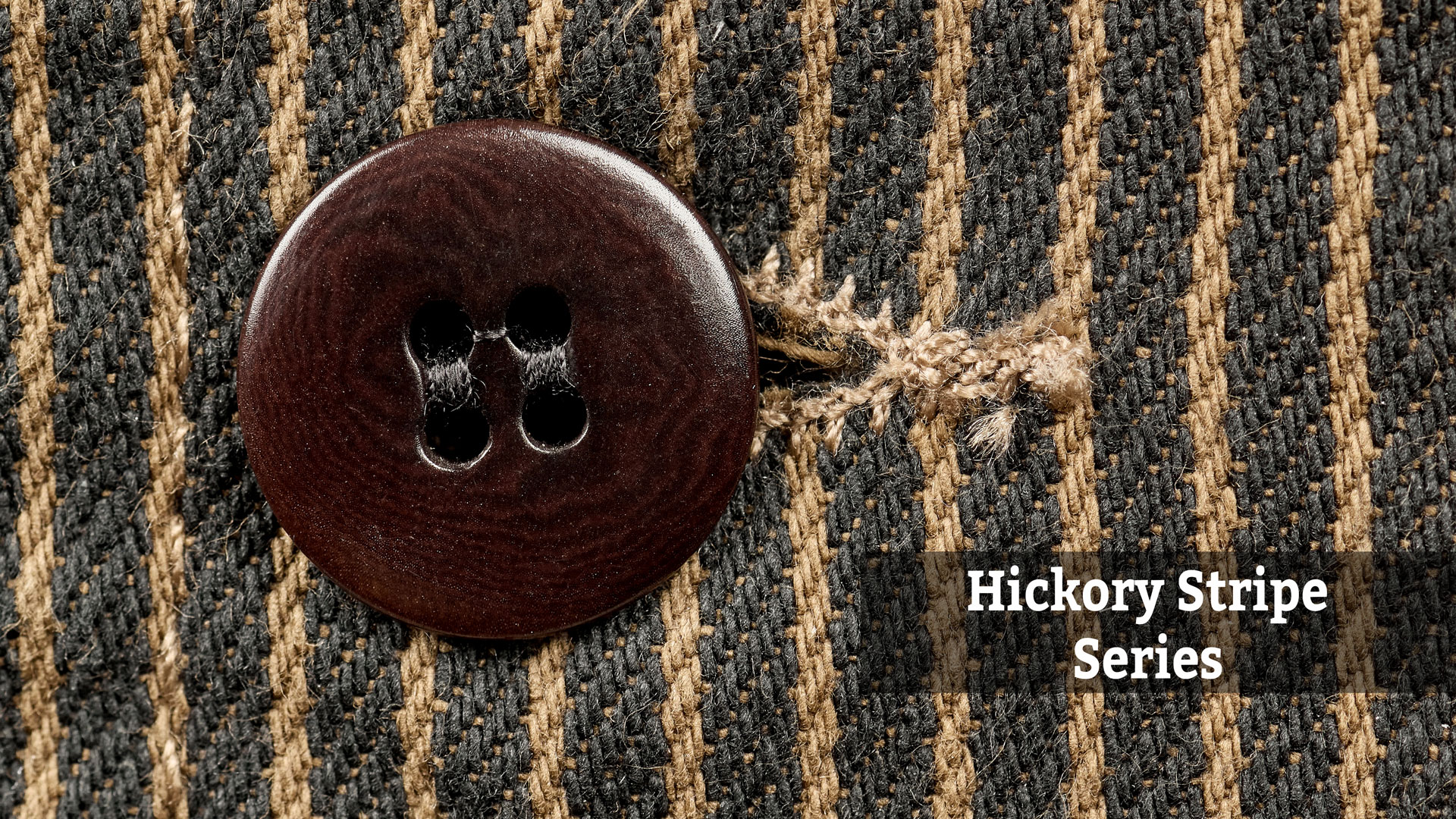 Hickory Stripe Series