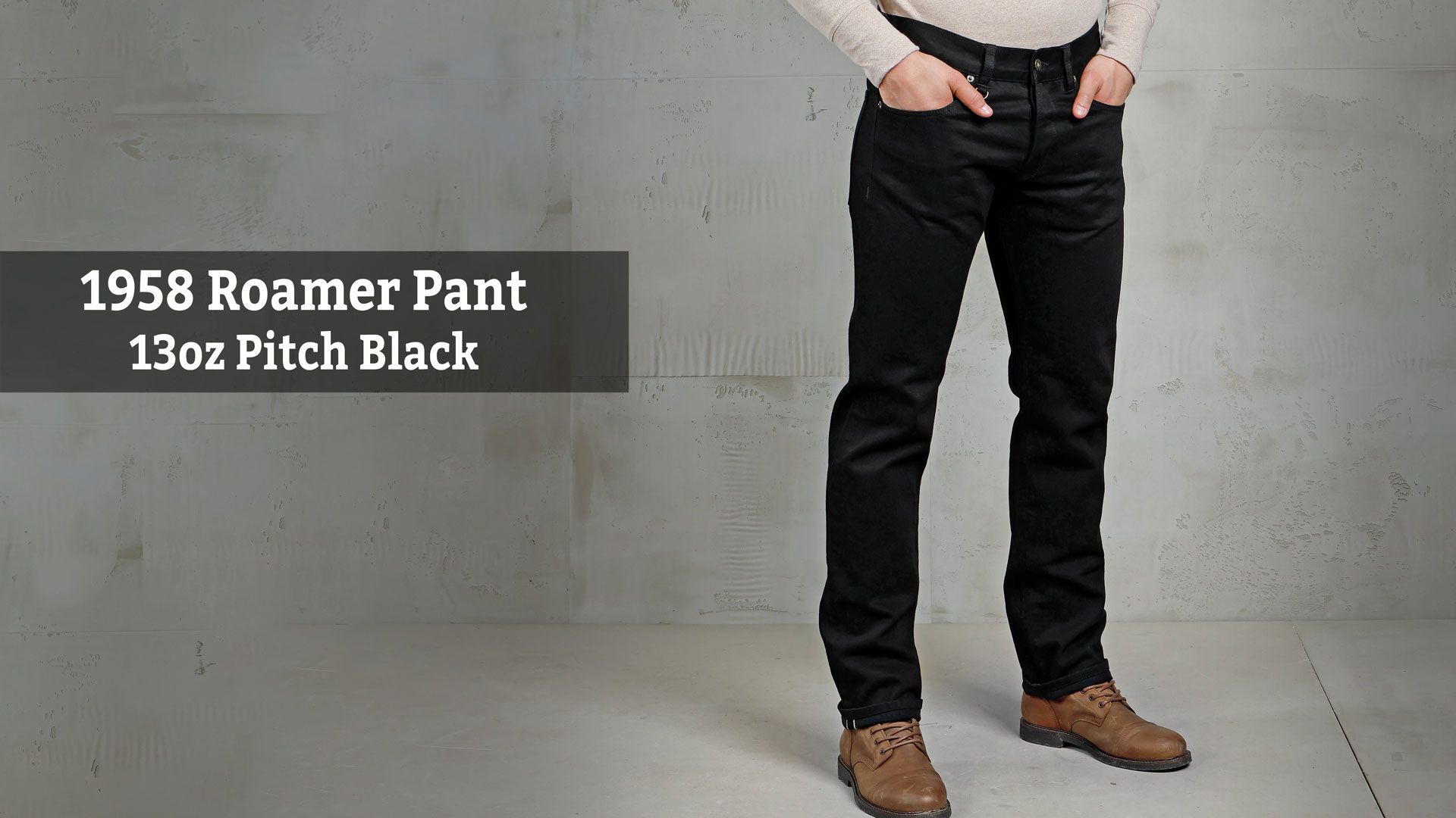 1958 Roamer Pant 13oz Pitch Black